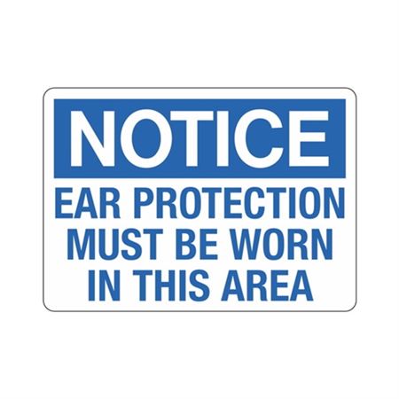 Notice Ear Protection Must Be Worn In this Area Sign